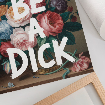 Kunstdruck leinwand Sei kein Arschloch