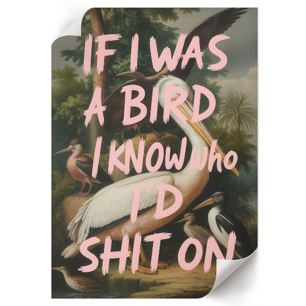 Poster auf Leinwand mit Vogelmotiv und Schriftzug