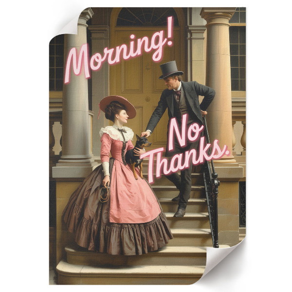 Plagát do obývačky Dobré ráno! Nie, ďakujem.