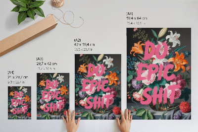Kunstdruck poster Um Mist zu machen, Blumen